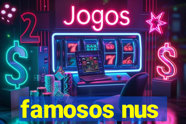 famosos nus